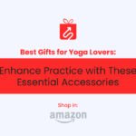 Best Gifts for Yoga Lovers to selling Amazon