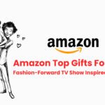 Amazon Top Gifts For Wife: Fashion-Forward TV Show Inspired Presents