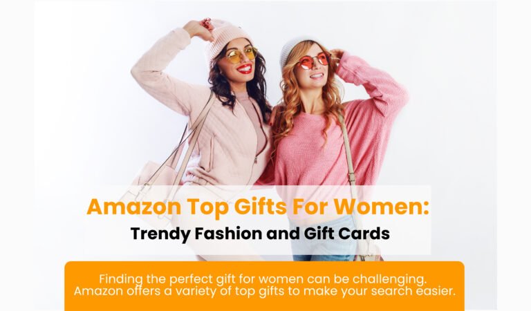Amazon Top Gifts For Women: Trendy Fashion and Gift Cards Amazon Top Gifts For Women: Trendy Fashion and Gift Cards