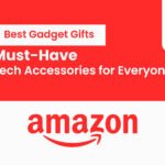 Best Gadget Gifts: Must-Have Tech Accessories for Everyone