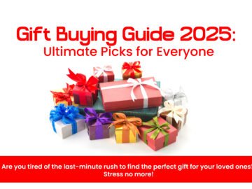 Gift Buying Guide 2025: Ultimate Picks for Everyone